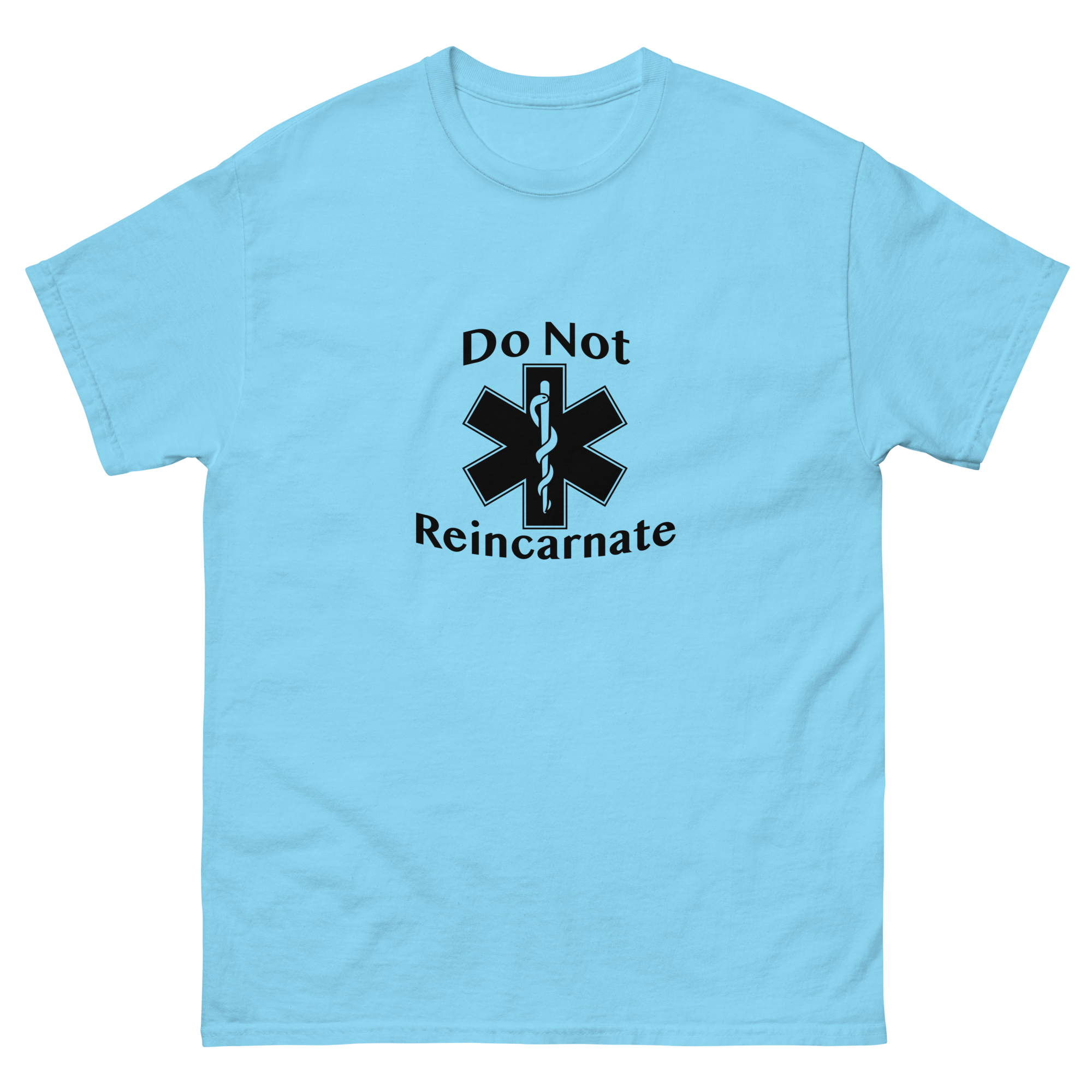 do not reincarnate tee